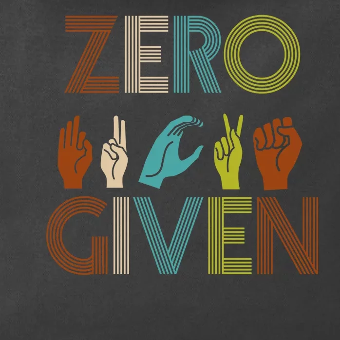 Zero Given Sign Language Zip Tote Bag