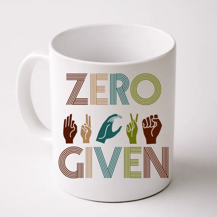 Zero Given Sign Language Front & Back Coffee Mug