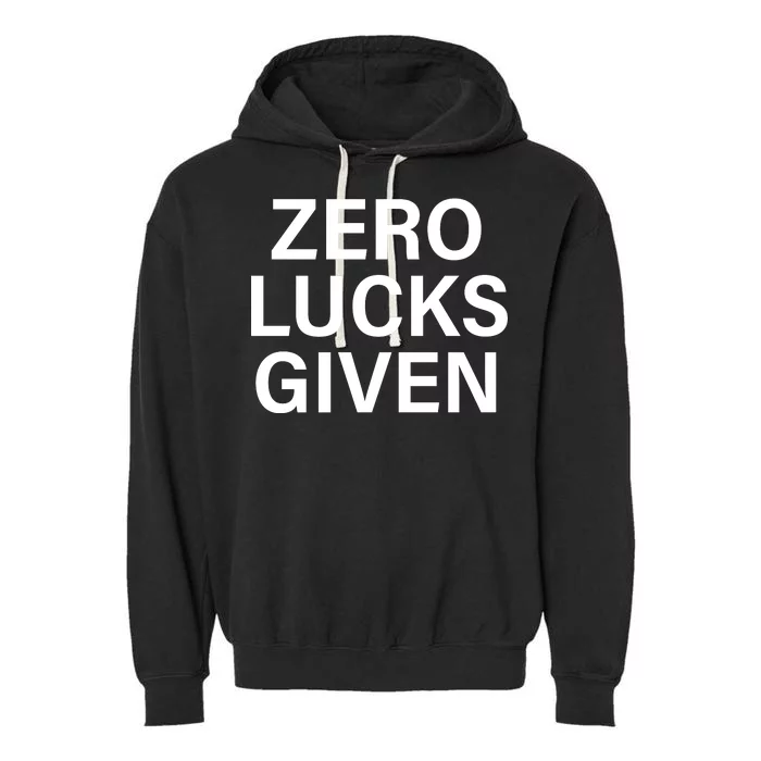 Zero Lucks Given Garment-Dyed Fleece Hoodie