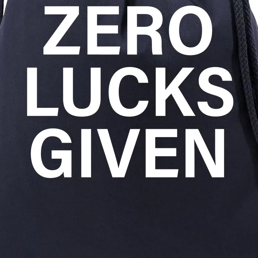 Zero Lucks Given Drawstring Bag