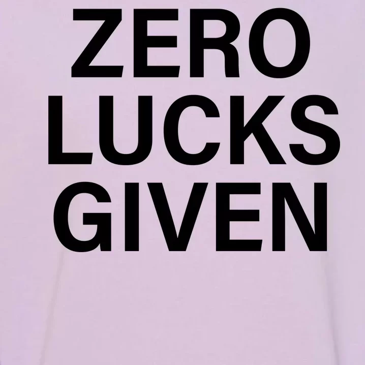 Zero Lucks Given Garment-Dyed Sweatshirt