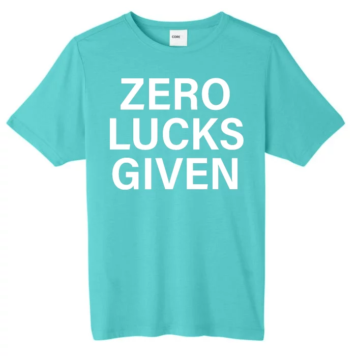 Zero Lucks Given ChromaSoft Performance T-Shirt