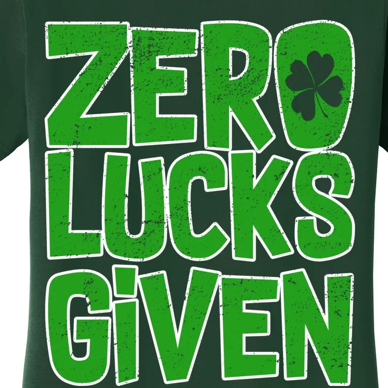 Zero Lucks Given St. Patrick's Day Women's T-Shirt