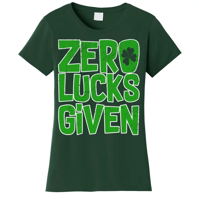 Zero Lucks Given St. Patrick's Day Women's T-Shirt