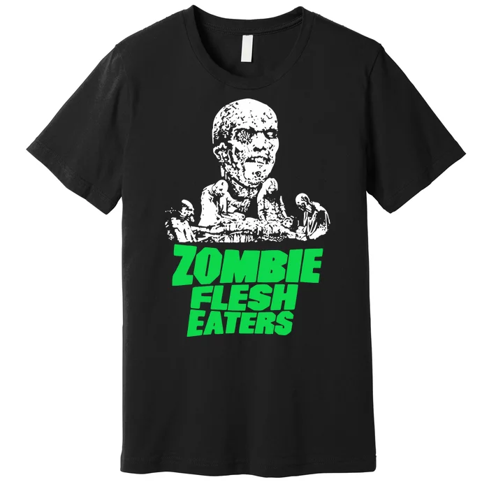 Zombie Flesh Eaters 2024 Premium T-Shirt