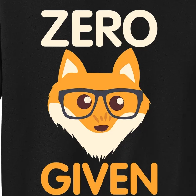 Zero Fox Given Funny Foxes Glasses Don't Care No Fox Given Sweatshirt