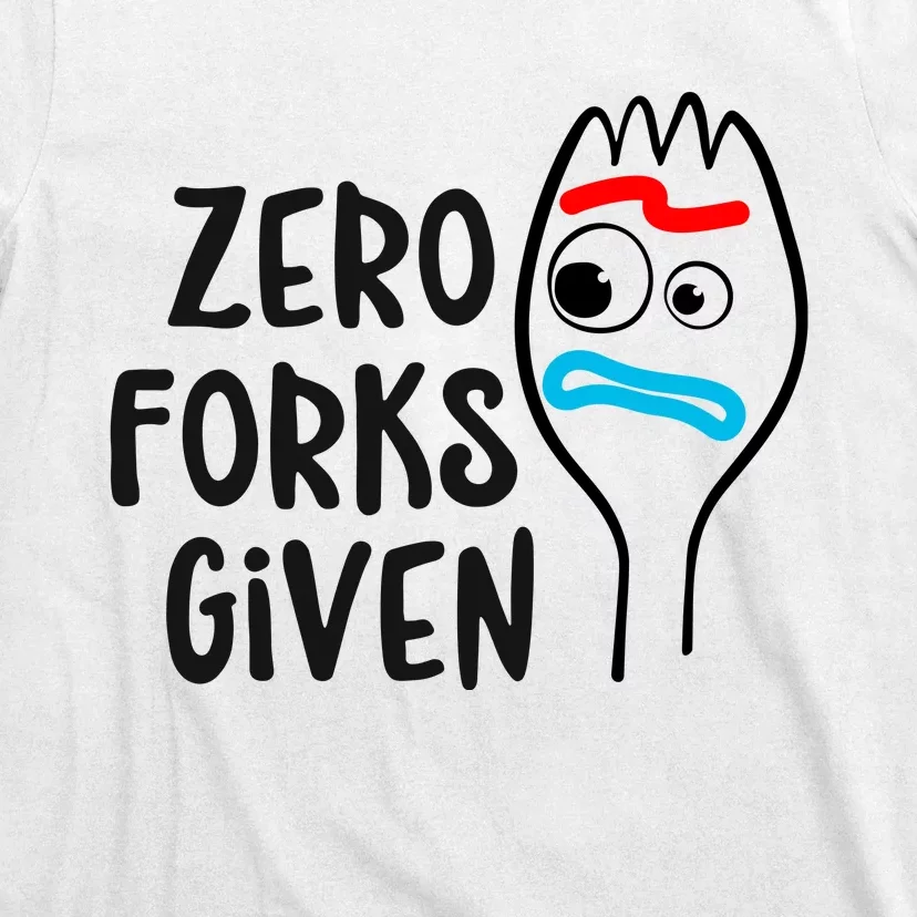 Zero Forks Given T-Shirt