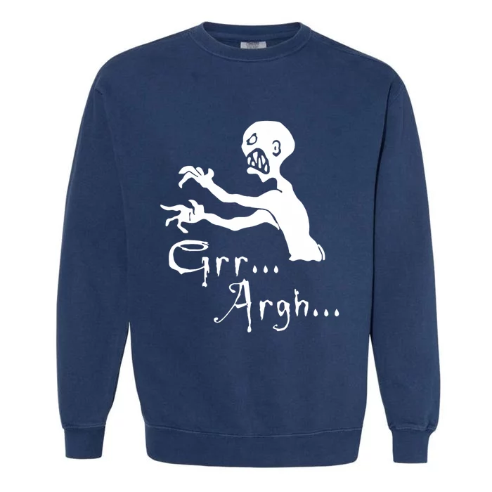 Zombie Grr Argh Garment-Dyed Sweatshirt