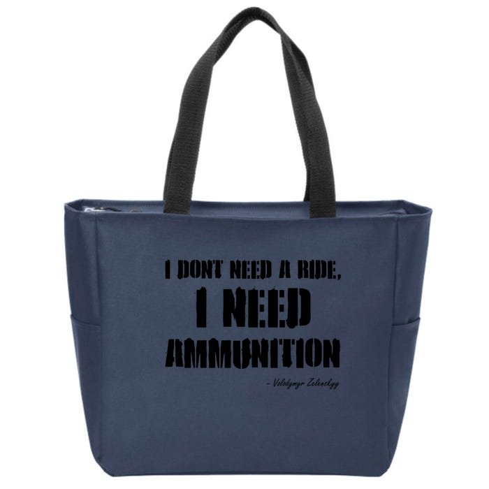 Zelensky Green Cross Ukraine I Dont Need A Ride I Need Ammunition Front&Back Front & Back Zip Tote Bag