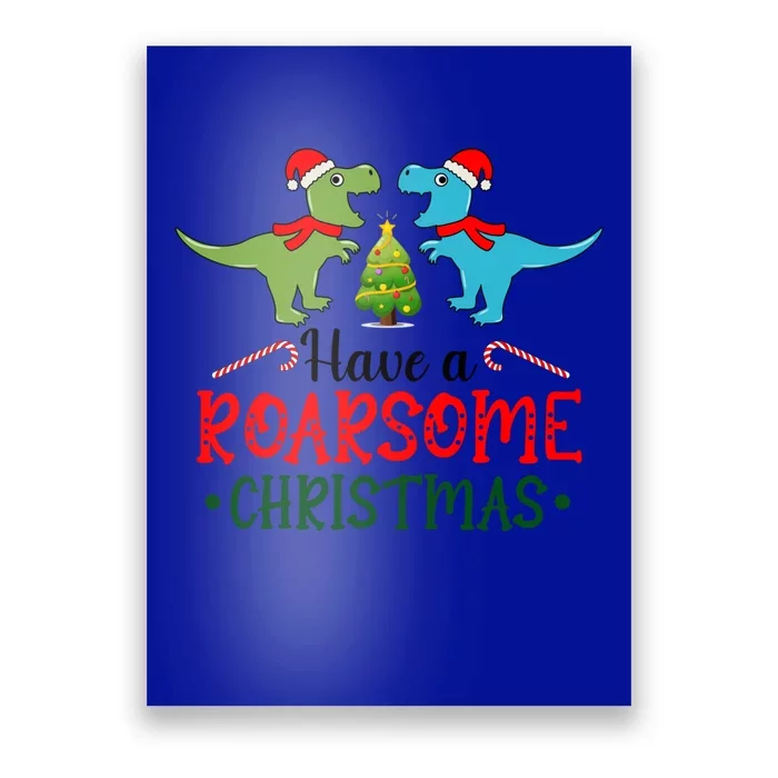 Zykj Have A Roarsome Christmas Dinosaur Merry Xmas Funny Gift Poster