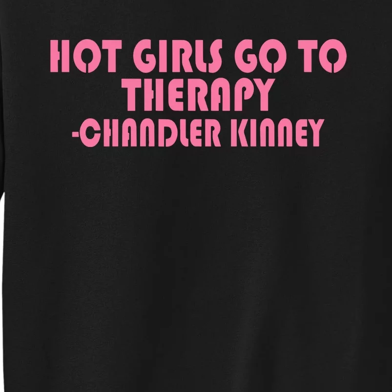 Zariazariazaria Hot Girl Go To Therapy Chandler Kinney Tall Sweatshirt