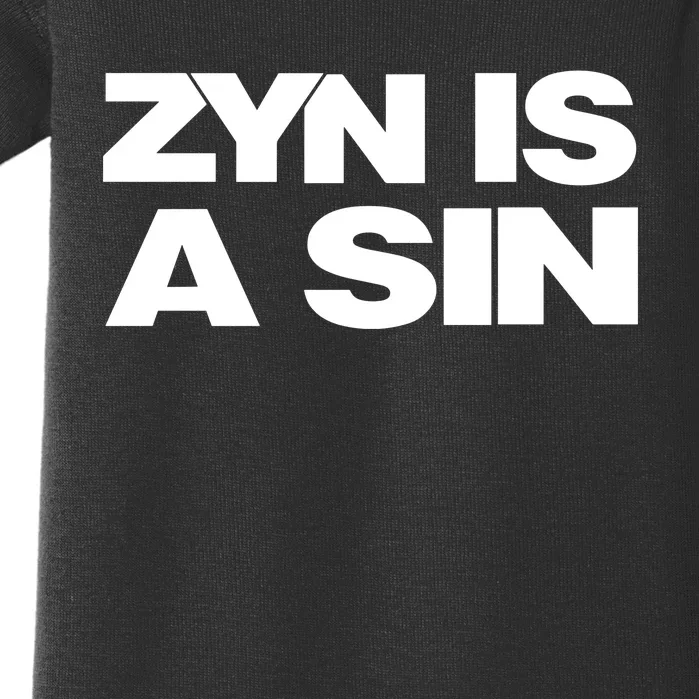 Zyn Is A Sin Baby Bodysuit