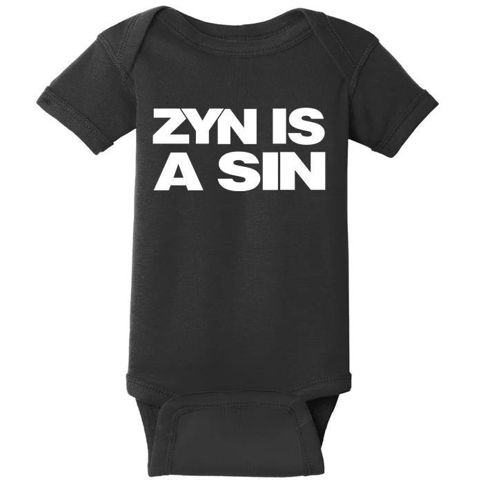 Zyn Is A Sin Baby Bodysuit