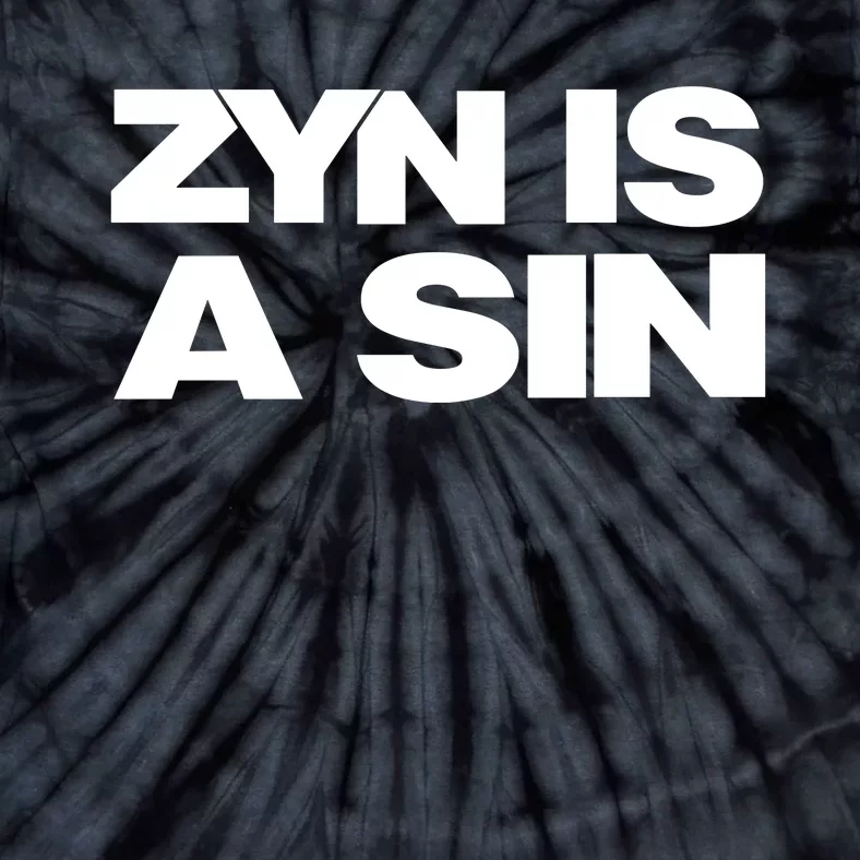 Zyn Is A Sin Tie-Dye T-Shirt