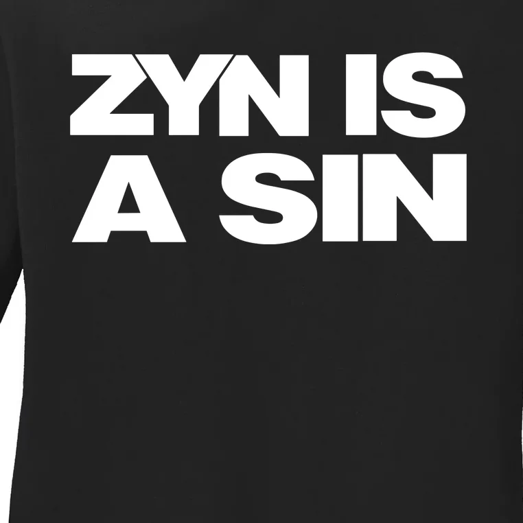 Zyn Is A Sin Ladies Long Sleeve Shirt