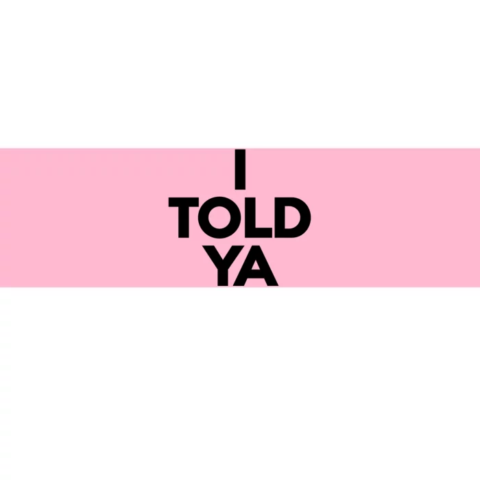 Zendaya I Told Ya Bumper Sticker