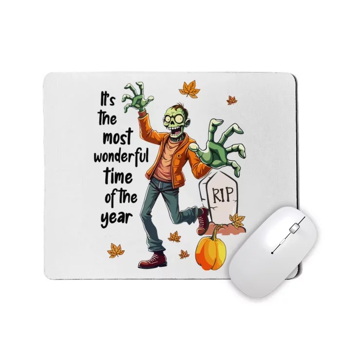 Zombie ItS The Most Wonderful Time Of The Year Halloween Mousepad