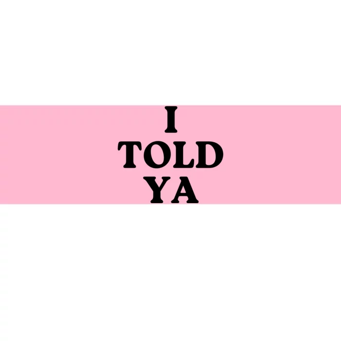 Zendaya I Told Ya Bumper Sticker