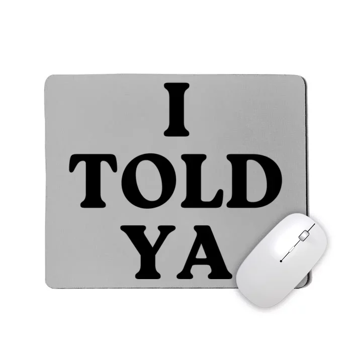 Zendaya I Told Ya Mousepad