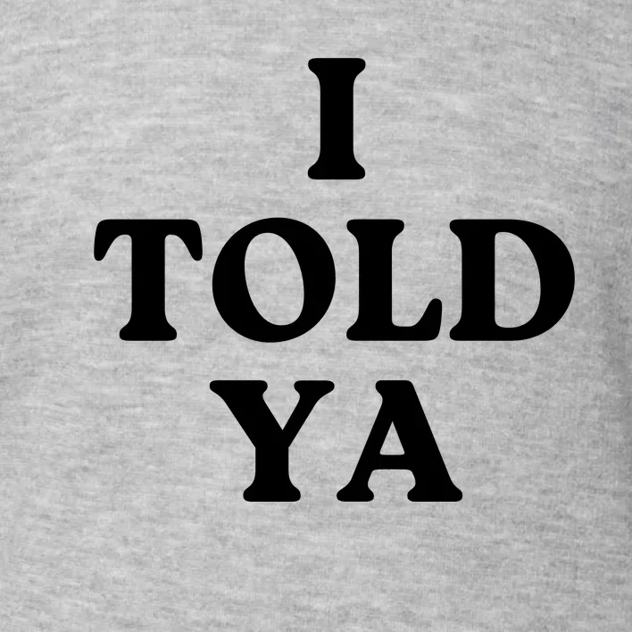 Zendaya I Told Ya Toddler Sweatshirt