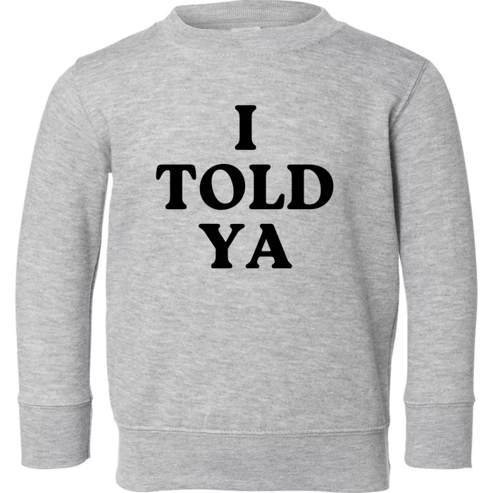 Zendaya I Told Ya Toddler Sweatshirt