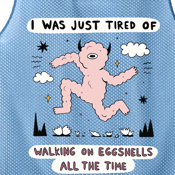 Zoecainart I Was Just Tired Of Walking On Eggshells All The Time Mesh Reversible Basketball Jersey Tank