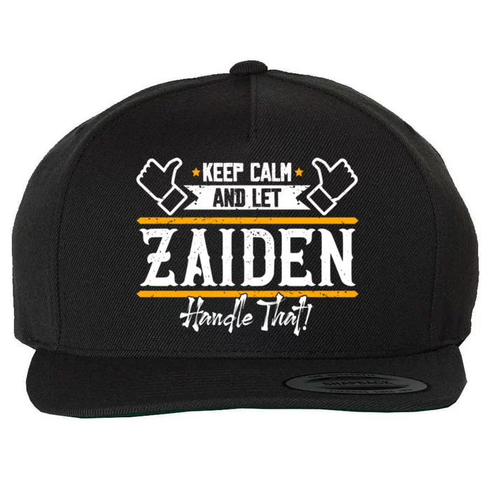 Zaiden Keep Calm And Let Zaiden Handle That Gift Wool Snapback Cap