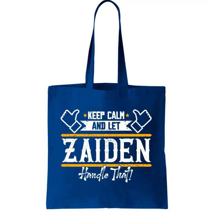 Zaiden Keep Calm And Let Zaiden Handle That Gift Tote Bag