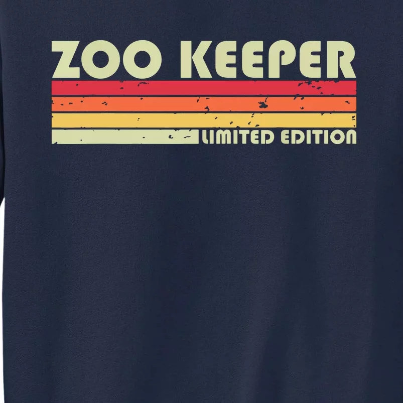 ZOO KEEPER Funny Job Title Profession Birthday Worker Idea Tall Sweatshirt