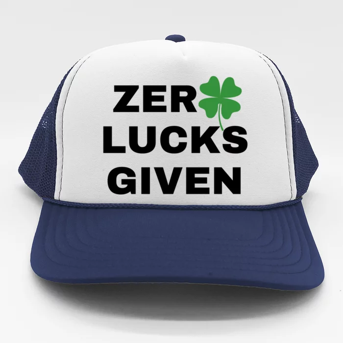 Zero Lucks Given Shamrock St Patricks Day Trucker Hat