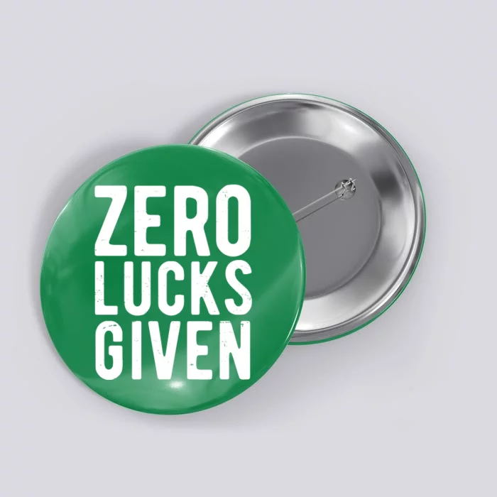 Zero Lucks Given St Patricks Day Button