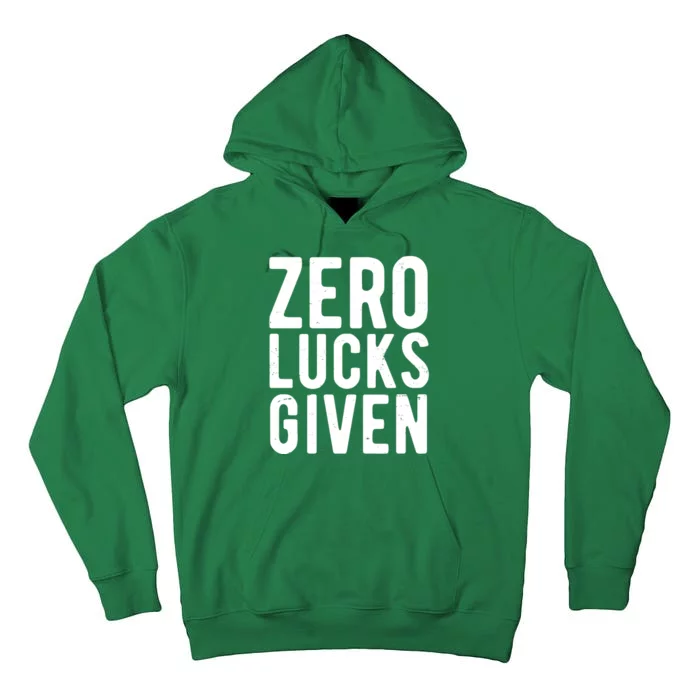 Zero Lucks Given St Patricks Day Tall Hoodie