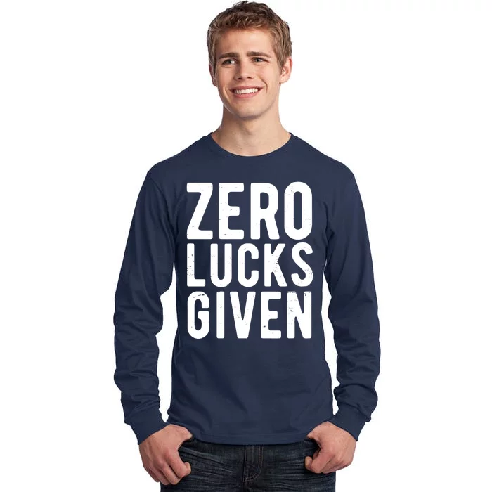 Zero Lucks Given St Patricks Day Tall Long Sleeve T-Shirt