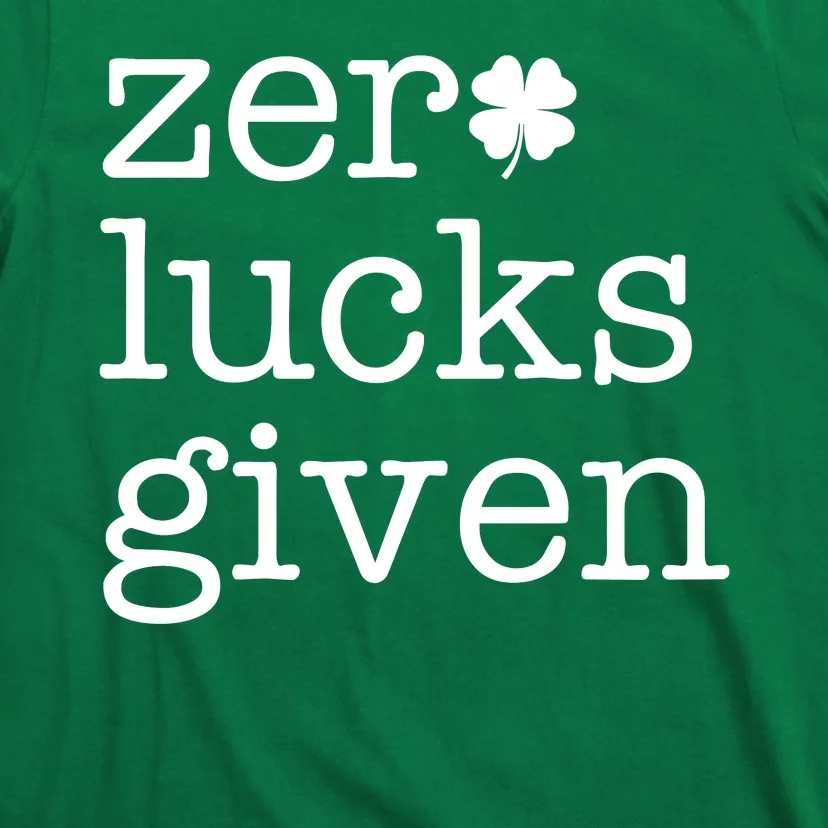 Zero Lucks Given T-Shirt