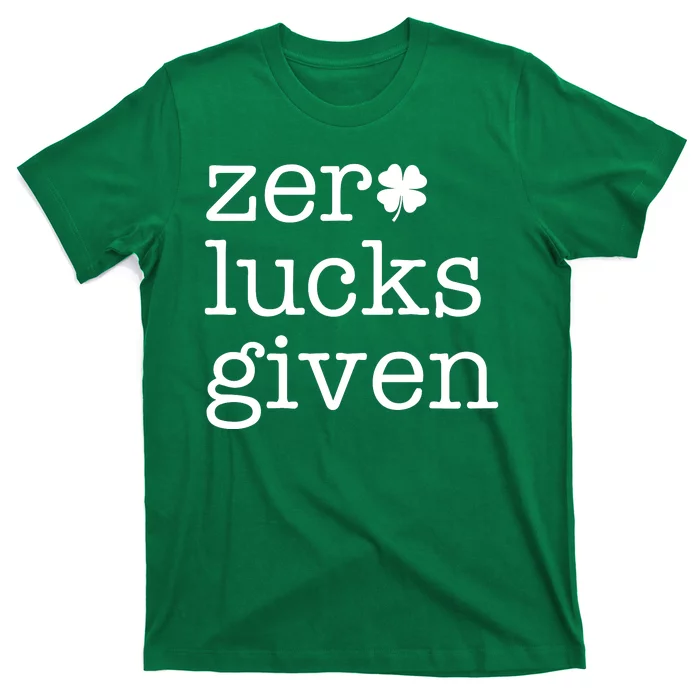 Zero Lucks Given T-Shirt