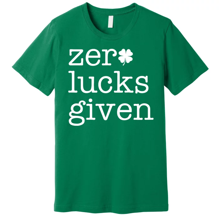 Zero Lucks Given Premium T-Shirt