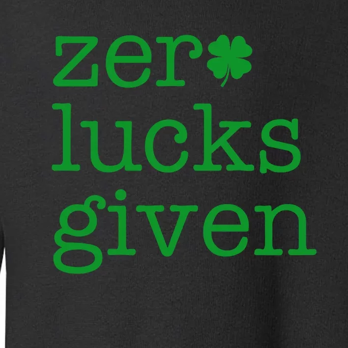 Zero Lucks Given Toddler Sweatshirt