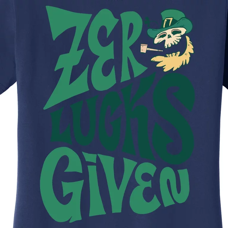 Zero Lucks Given St Patrick's Day Women's T-Shirt