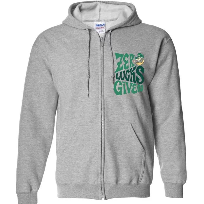 Zero Lucks Given St Patrick's Day Full Zip Hoodie