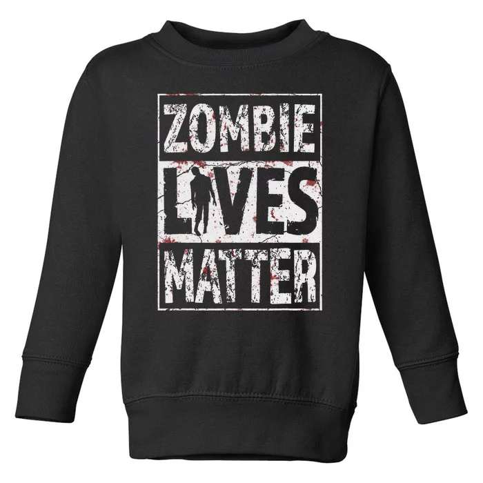 Zombie Lives Matter Toddler Sweatshirt