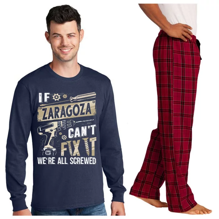 Zaragoza Last Name If Zaragoza CanT Fix It Long Sleeve Pajama Set