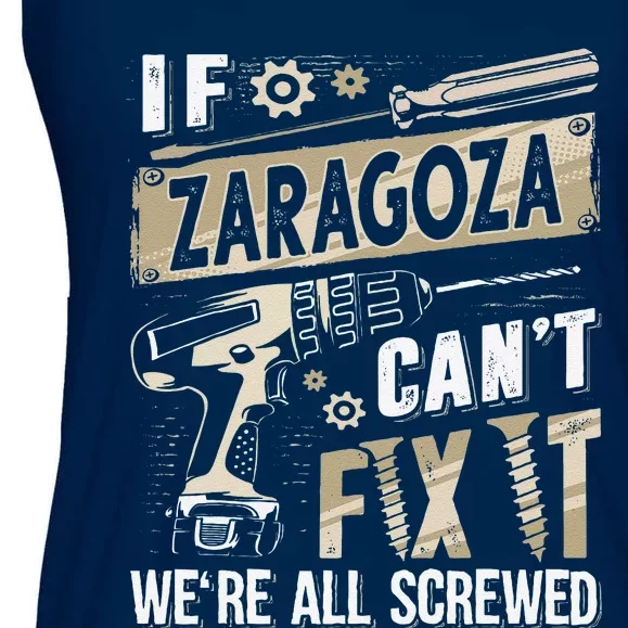 Zaragoza Last Name If Zaragoza CanT Fix It Ladies Essential Flowy Tank