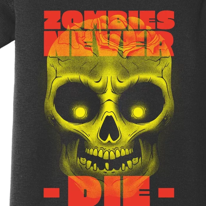 Zombies Never Die Baby Bodysuit