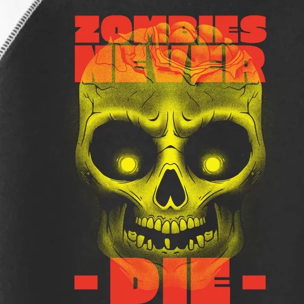 Zombies Never Die Toddler Fine Jersey T-Shirt