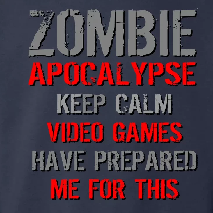 Zombie Apocalypse Keep Calm Video Games Prepared Me Toddler Hoodie