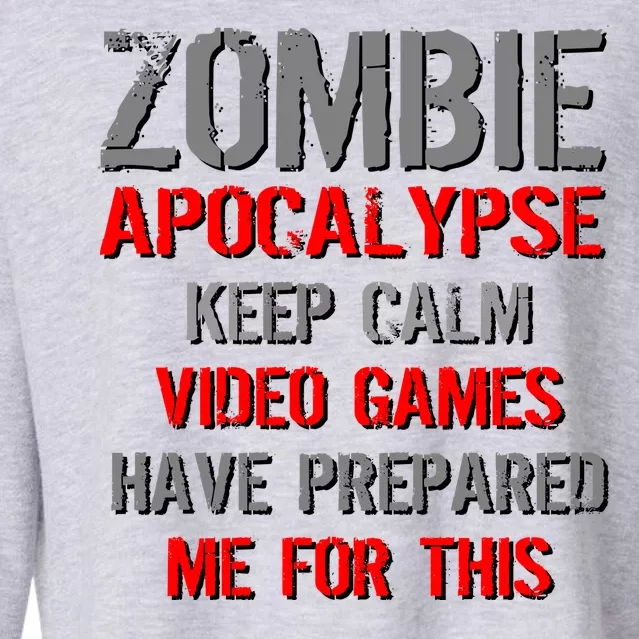 Zombie Apocalypse Keep Calm Video Games Prepared Me Cropped Pullover Crew