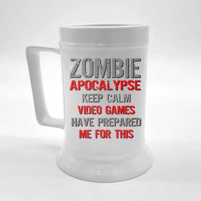 Zombie Apocalypse Keep Calm Video Games Prepared Me Front & Back Beer Stein