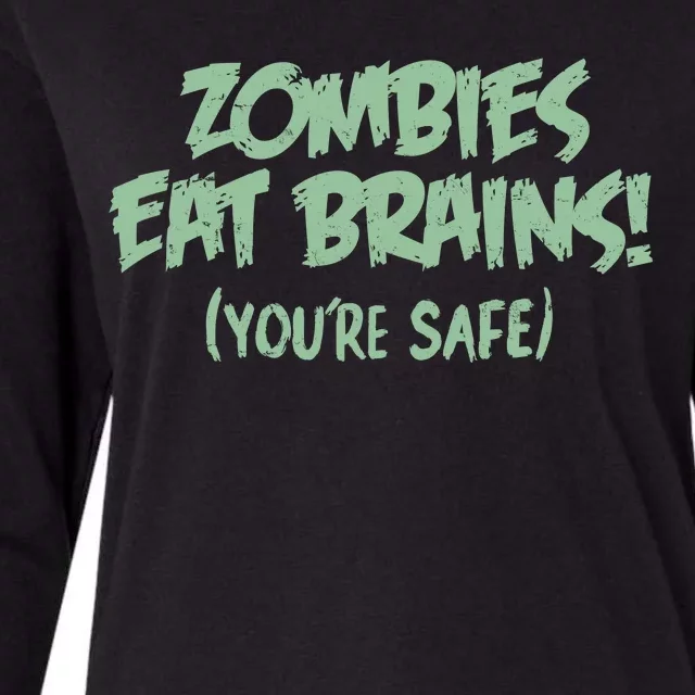 Zombies Eat Brains! (You're Safe) Womens Cotton Relaxed Long Sleeve T-Shirt