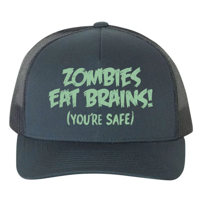 Zombies Eat Brains! (You're Safe) Yupoong Adult 5-Panel Trucker Hat