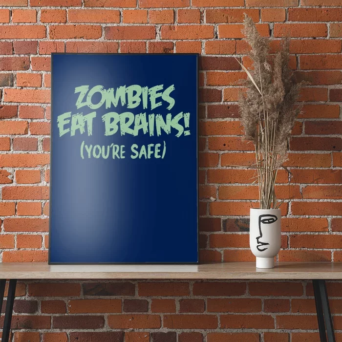 Zombies Eat Brains! (You're Safe) Poster